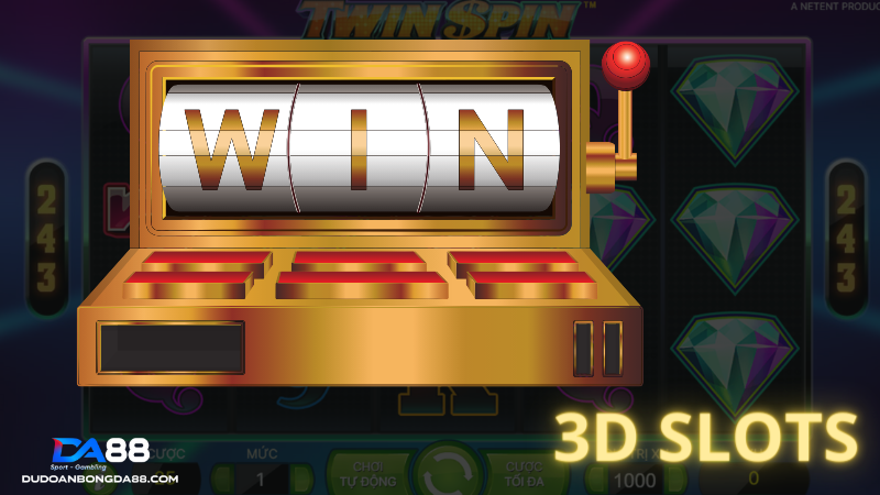 Sân chơi 3d Slots đỉnh cao tại nhà cái